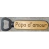 Décapsuleur "Papa d'amour"